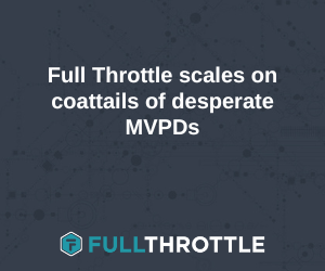 Full Throttle scales on coattails of desperate MVPDs