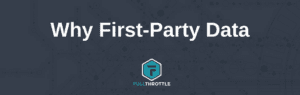 Why First-Party Data
