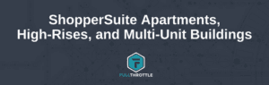 ShopperSuite Apartments, High-Rises, and Multi-Unit Buildings