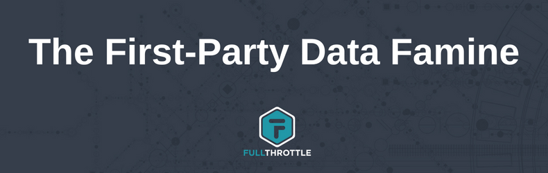 The First-Party Data Famine